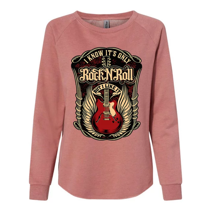 I Know ItS Only Rock And Roll Womens California Wash Sweatshirt