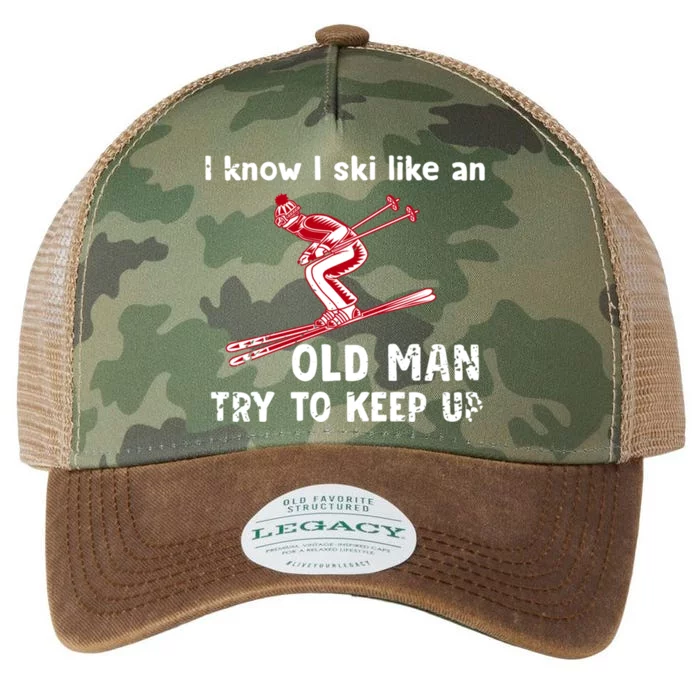 I Know I Ski Like Old Try To Keep Up Funny Skier Grandpa Gift Legacy Tie Dye Trucker Hat