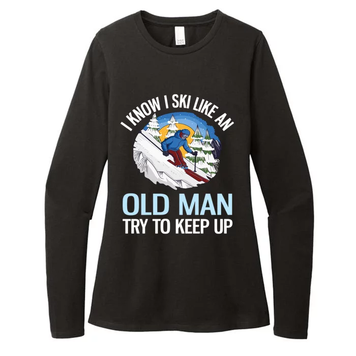 I Know I Ski Like An Old Try To Keep Up Funny Skiing Cute Gift Womens CVC Long Sleeve Shirt