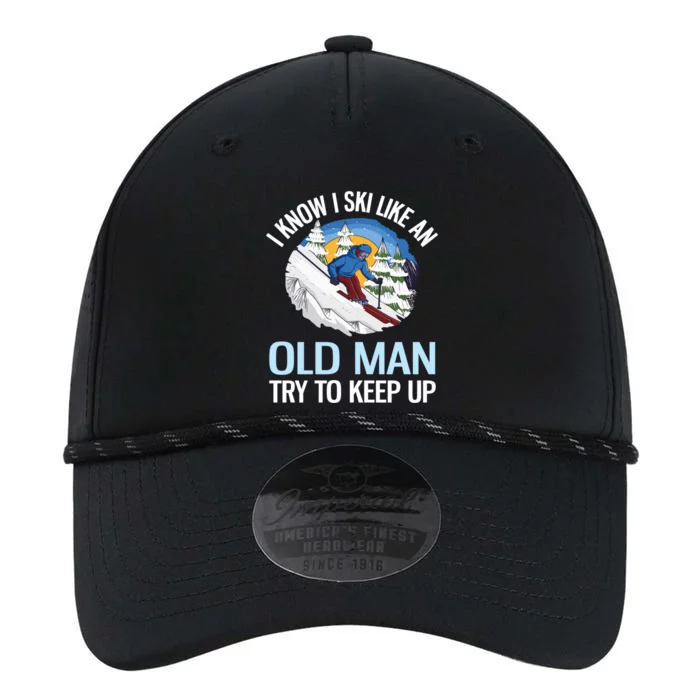 I Know I Ski Like An Old Try To Keep Up Funny Skiing Cute Gift Performance The Dyno Cap