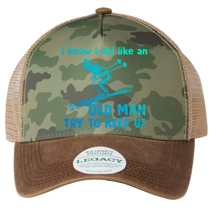 I Know I Ski Like Old Try To Keep Up Funny Skier Grandpa Great Gift Legacy Tie Dye Trucker Hat