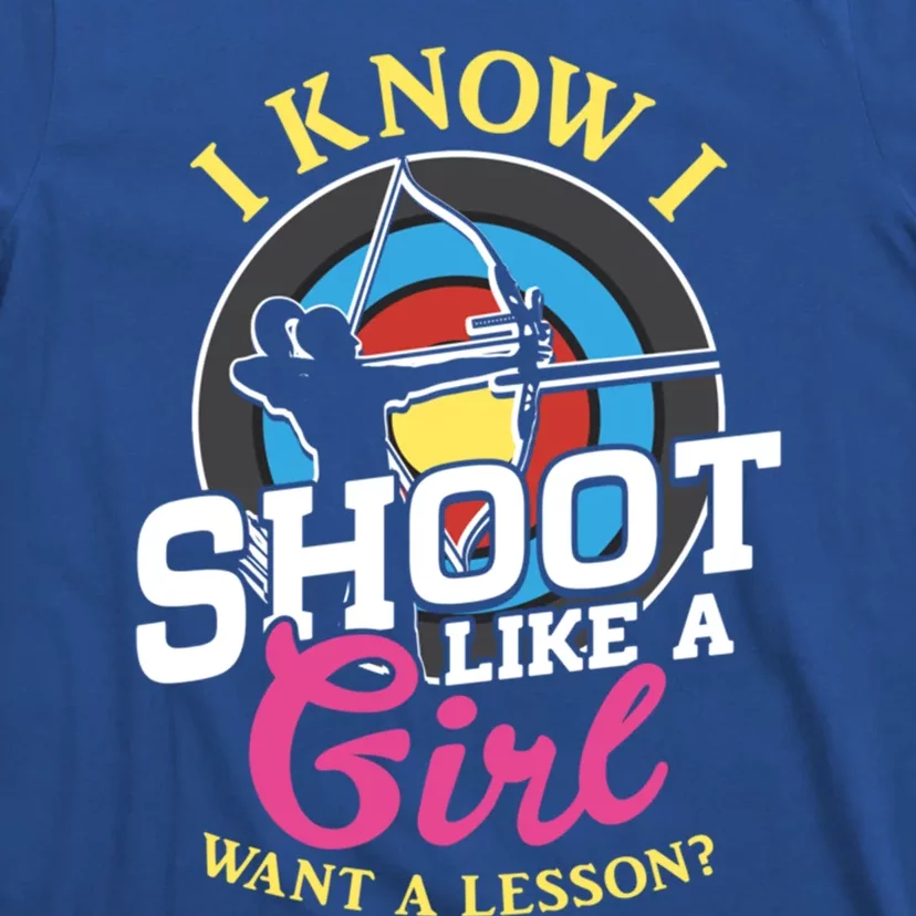 I Know I Shoot Like A Hunter Arrow Bow Hunting Archery Great Gift T-Shirt