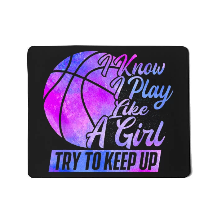 I Know I Play Like A Basketball Player Game Day Mousepad