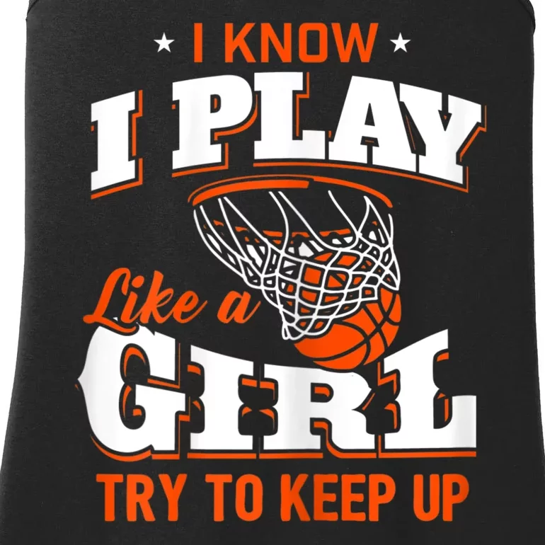 I Know I Play Like Basketball Ladies Essential Tank