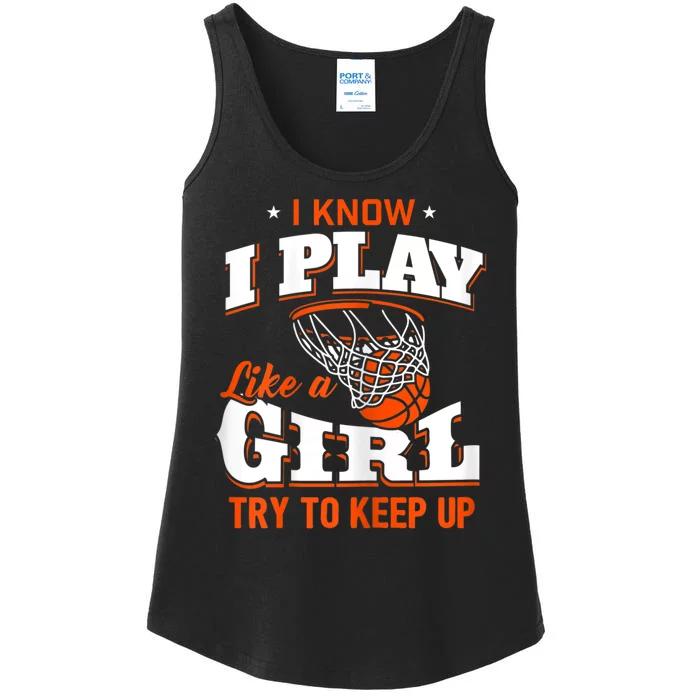 I Know I Play Like Basketball Ladies Essential Tank