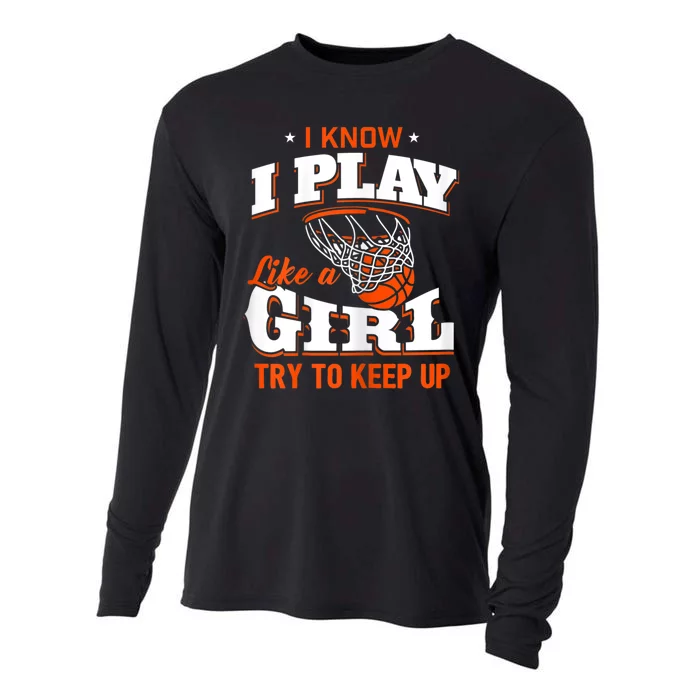 I Know I Play Like Basketball Cooling Performance Long Sleeve Crew