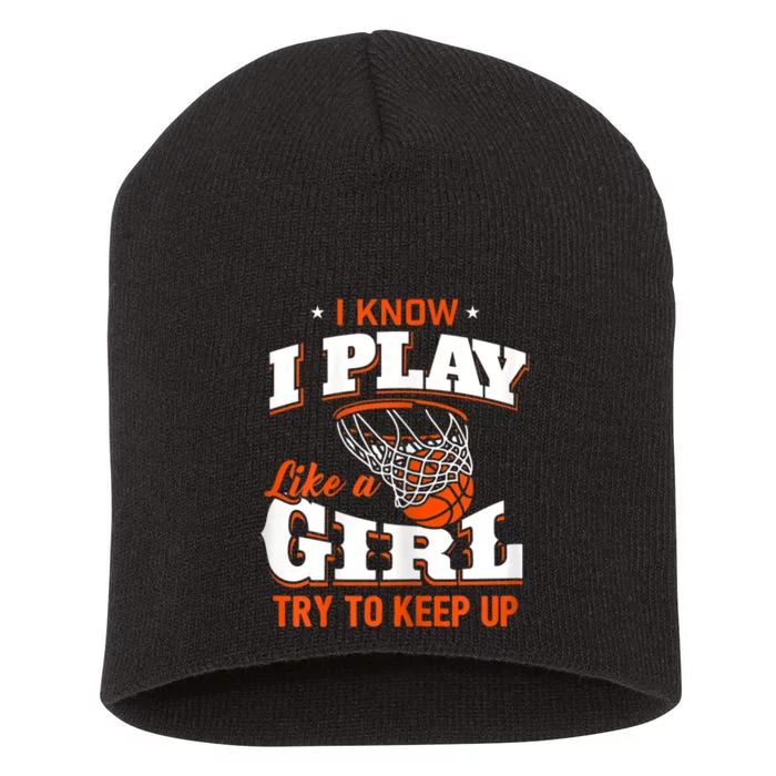 I Know I Play Like Basketball Short Acrylic Beanie