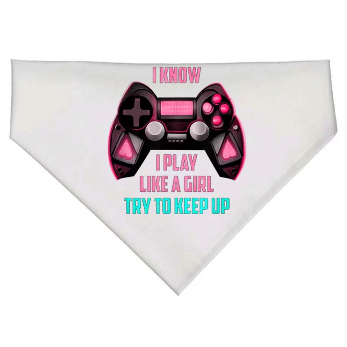 I Know I Play Like A Girl Funny Gamer USA-Made Doggie Bandana