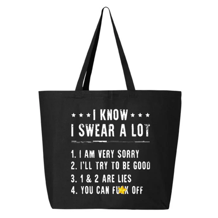 I Know I Swear A Lot I Am Very Sorry Ill Try To Be Good Fun 25L Jumbo Tote