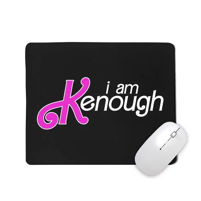 Im Ken I Am Kenough Funny Enough Movie Meme Mousepad