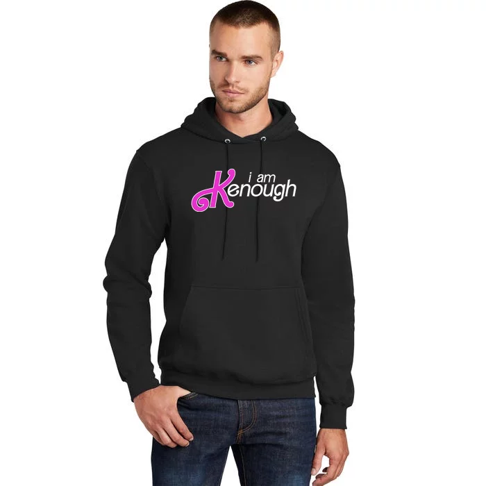 Im Ken I Am Kenough Funny Enough Movie Meme Tall Hoodie