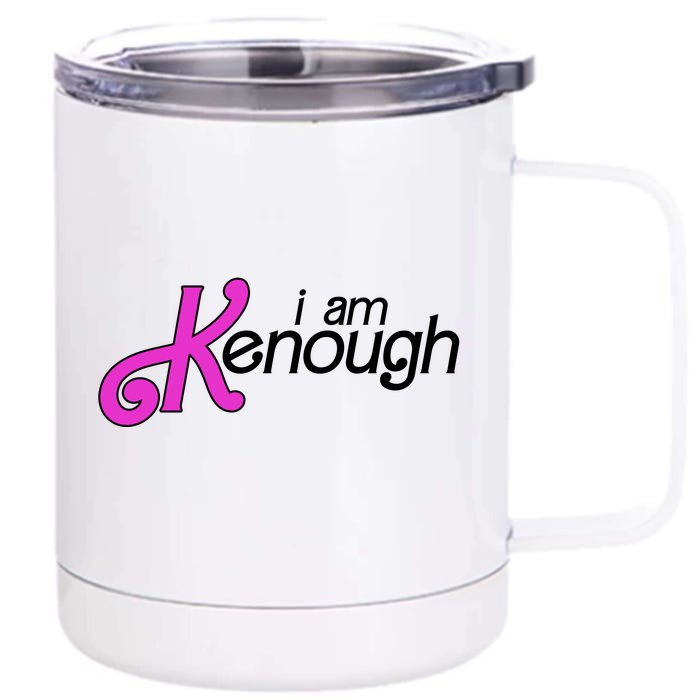 Im Ken I Am Kenough Funny Enough Movie Meme Front & Back 12oz Stainless Steel Tumbler Cup