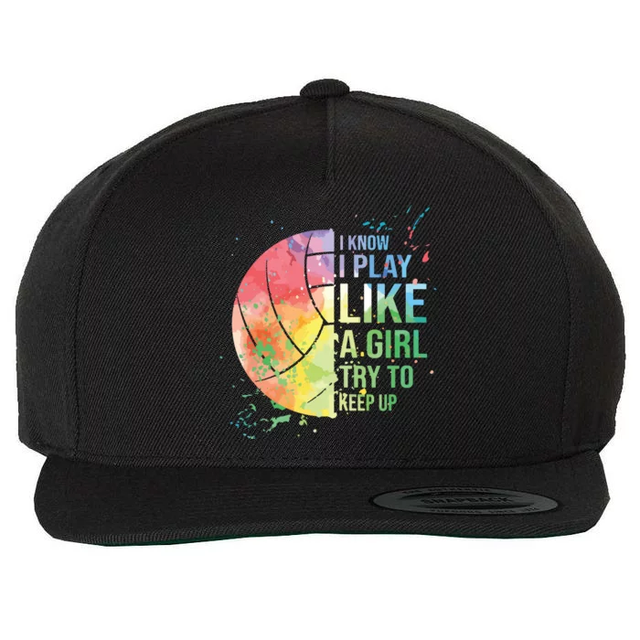 I Know I Play Like A Try To Keep Up Volleyball Wool Snapback Cap