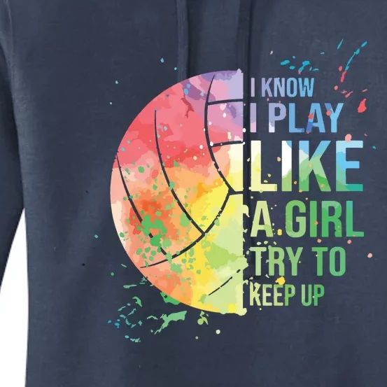 I Know I Play Like A Try To Keep Up Volleyball Women's Pullover Hoodie