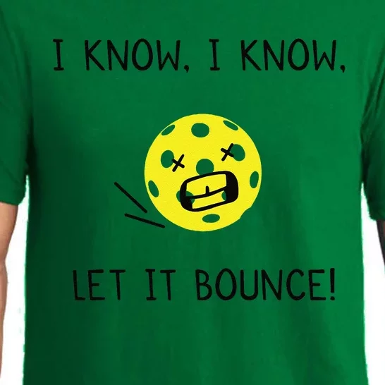 I Know I Know Let It Bounce Funny Pickleball Saying Pajama Set