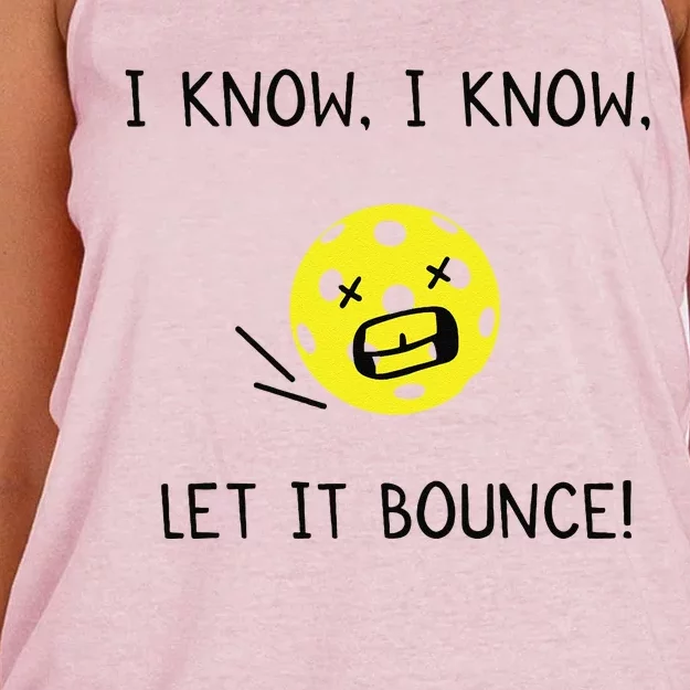 I Know I Know Let It Bounce Funny Pickleball Saying Women's Knotted Racerback Tank