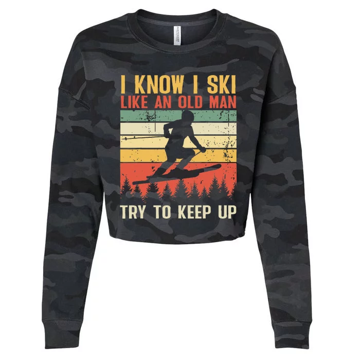 I Know I Ski Like An Old Man Try To Keep Up Funny Skiing Cropped Pullover Crew