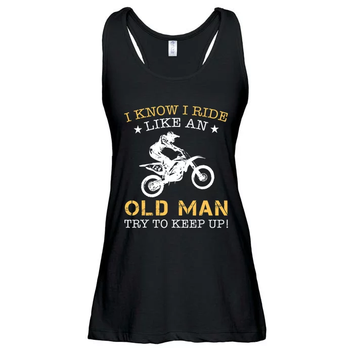 I KNOW I RIDE LIKE AN OLD MAN TRY TO KEEP UP Ladies Essential Flowy Tank