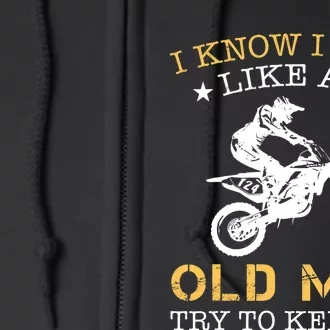 I KNOW I RIDE LIKE AN OLD MAN TRY TO KEEP UP Full Zip Hoodie