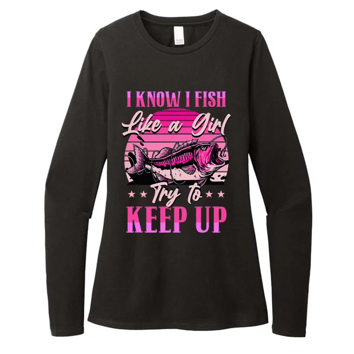 I Know I Fish Like A Try To Keep Up Womens CVC Long Sleeve Shirt