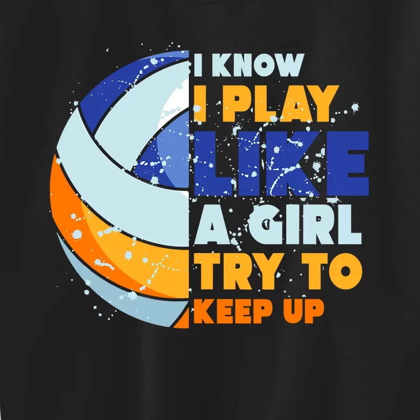 I Know I Play I Like Volleyball Lover Kids Sweatshirt