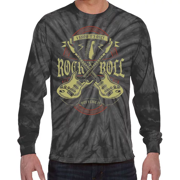 I Know ItS Only Rock And Roll But I Like It Rock Music Tie-Dye Long Sleeve Shirt