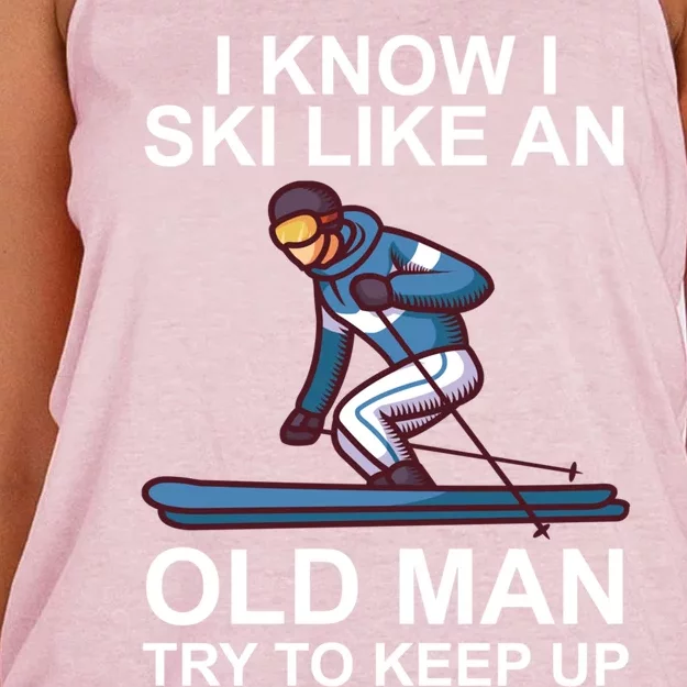 I Know I Ski Like An Old Skiing Meaningful Gift Women's Knotted Racerback Tank