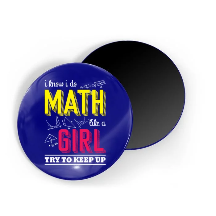 I Know I Do Math Like A Try To Keep Up Cool Gift Math Teacher Gift Magnet