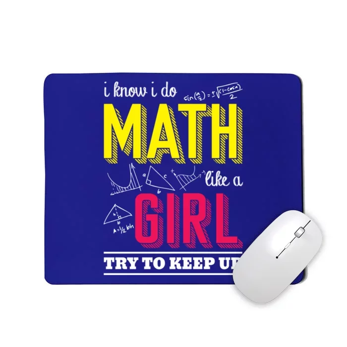 I Know I Do Math Like A Try To Keep Up Cool Gift Math Teacher Gift Mousepad