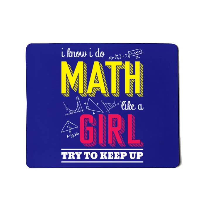 I Know I Do Math Like A Try To Keep Up Cool Gift Math Teacher Gift Mousepad