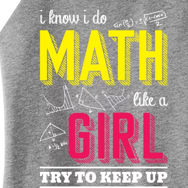 I Know I Do Math Like A Try To Keep Up Cool Gift Math Teacher Gift Women’s Perfect Tri Rocker Tank