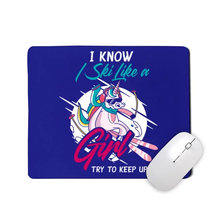 I Know I Ski Like Funny Winter Sports Skiing Ski Gift Mousepad