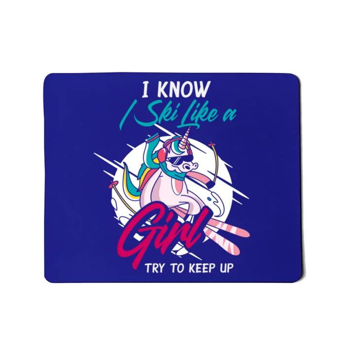 I Know I Ski Like Funny Winter Sports Skiing Ski Gift Mousepad