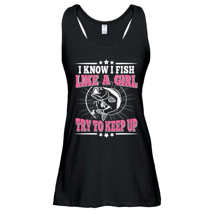 I Know I Fish Like A Girl Try To Keep Up Funny Fishing Ladies Essential Flowy Tank