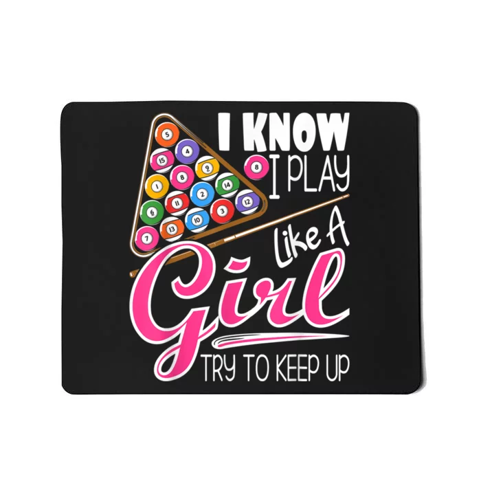 I Know I Play Like A Girl Funny 8Ball Pool Billiard Player Mousepad