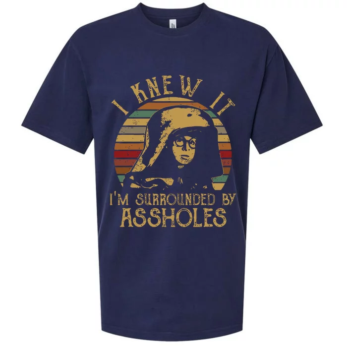 I Knew It Im Surrounded By Assholes Vintage Sueded Cloud Jersey T-Shirt