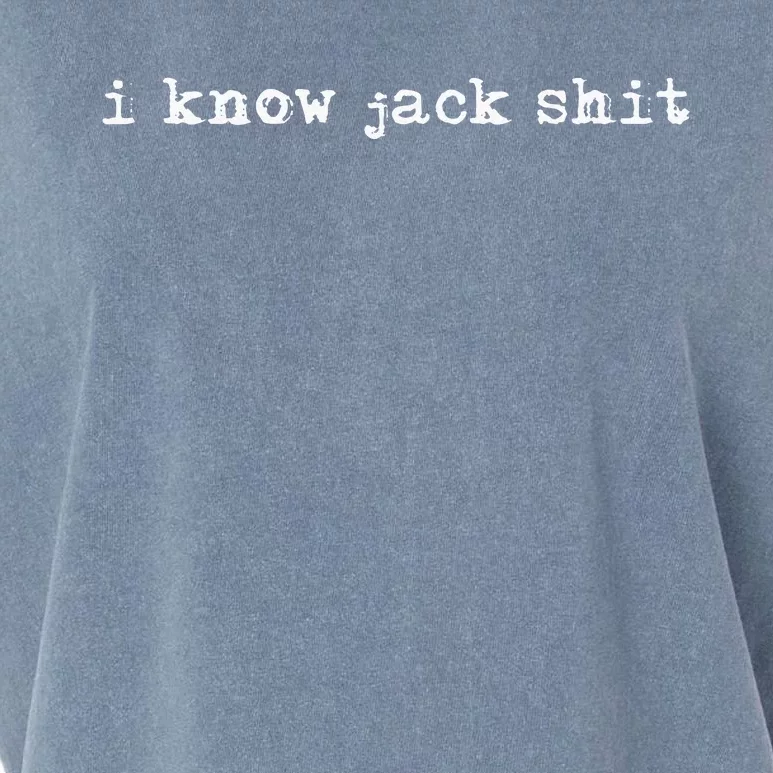 I Know Jack Shit Garment-Dyed Women's Muscle Tee