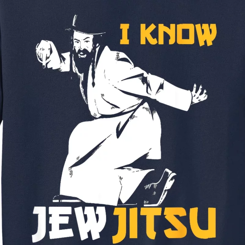 I Know Jew Jitsu Tall Sweatshirt