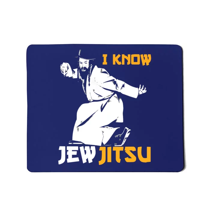 I Know Jew Jitsu Mousepad