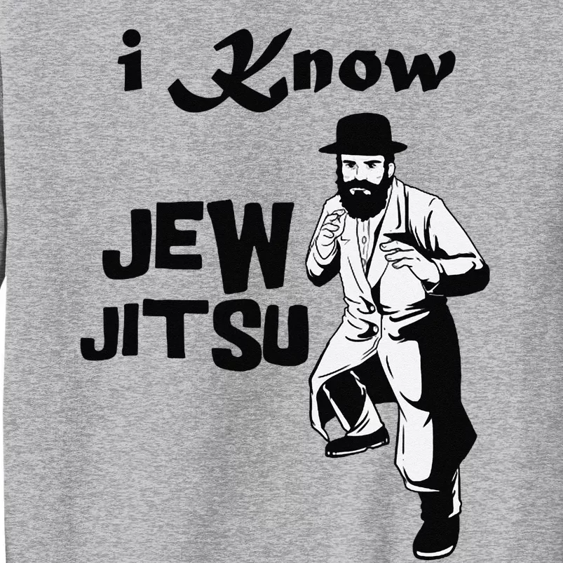 I Know Jew Jitsu Funny Tall Sweatshirt