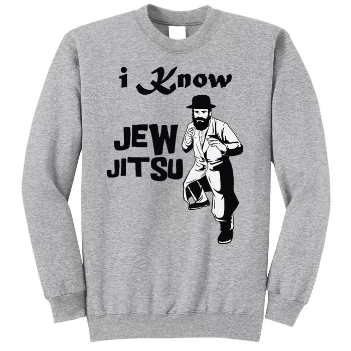 I Know Jew Jitsu Funny Tall Sweatshirt