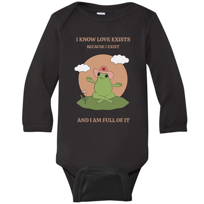 I Know Love Exists Because I Exist Baby Long Sleeve Bodysuit