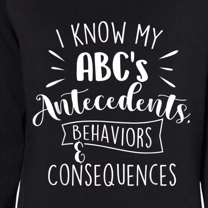 I Know My ABC's Behavior Analyst Therapist Psychologist Womens California Wash Sweatshirt