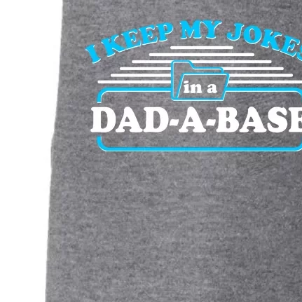 I Keep My Jokes In A DadABase Doggie 3-End Fleece Hoodie