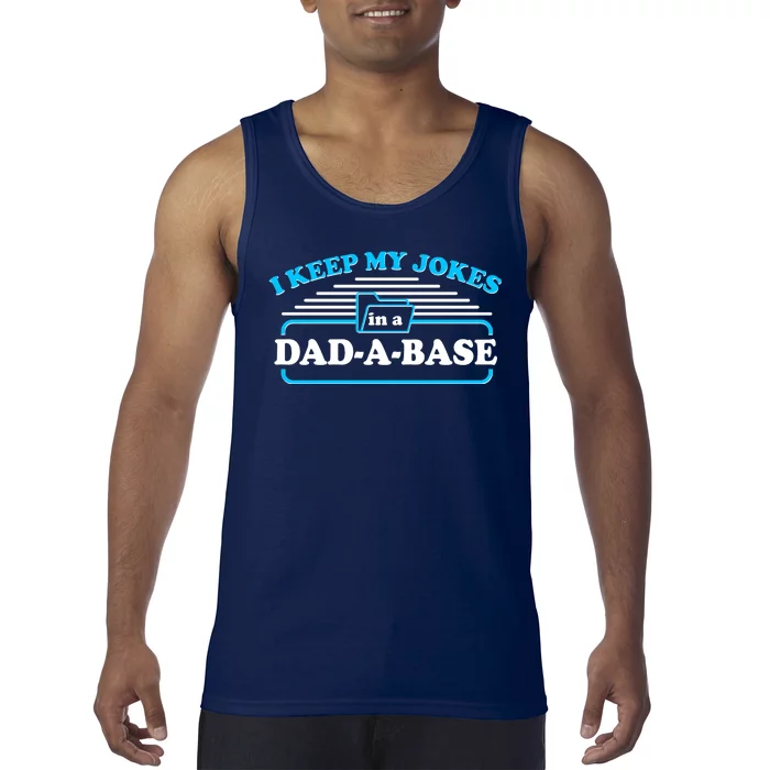 I Keep My Jokes In A DadABase Tank Top