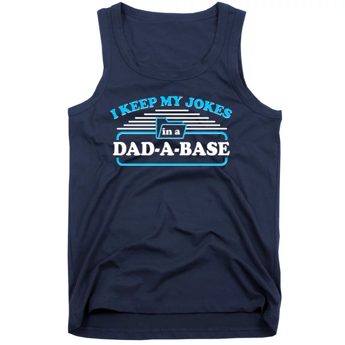 I Keep My Jokes In A DadABase Tank Top