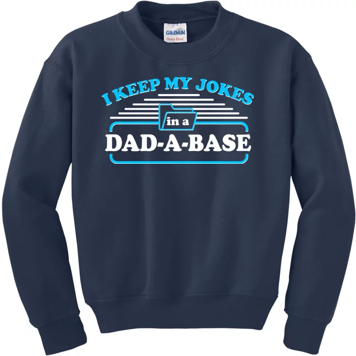 I Keep My Jokes In A DadABase Kids Sweatshirt