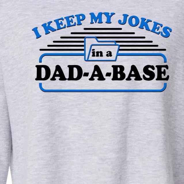 I Keep My Jokes In A DadABase Cropped Pullover Crew