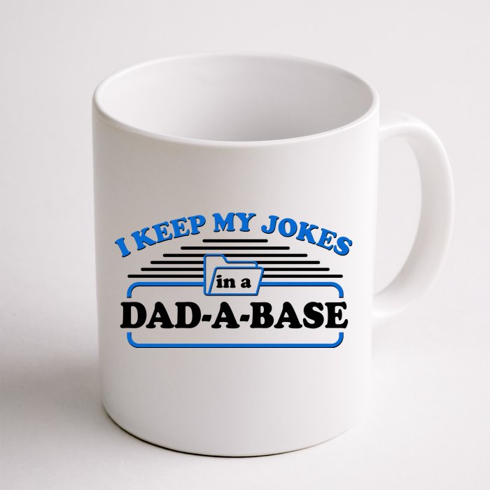 I Keep My Jokes In A DadABase Front & Back Coffee Mug