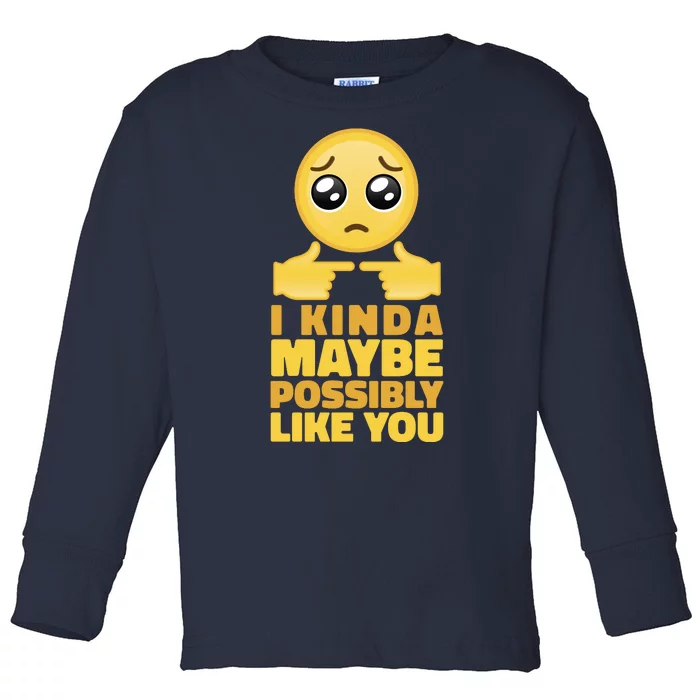 I Kind Maybe Possibly Like You Emoji Toddler Long Sleeve Shirt